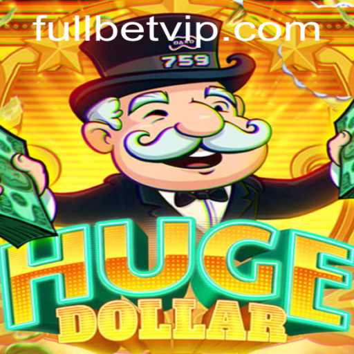 Exploring HugeDollar: A Comprehensive Guide to Fullbet Gaming